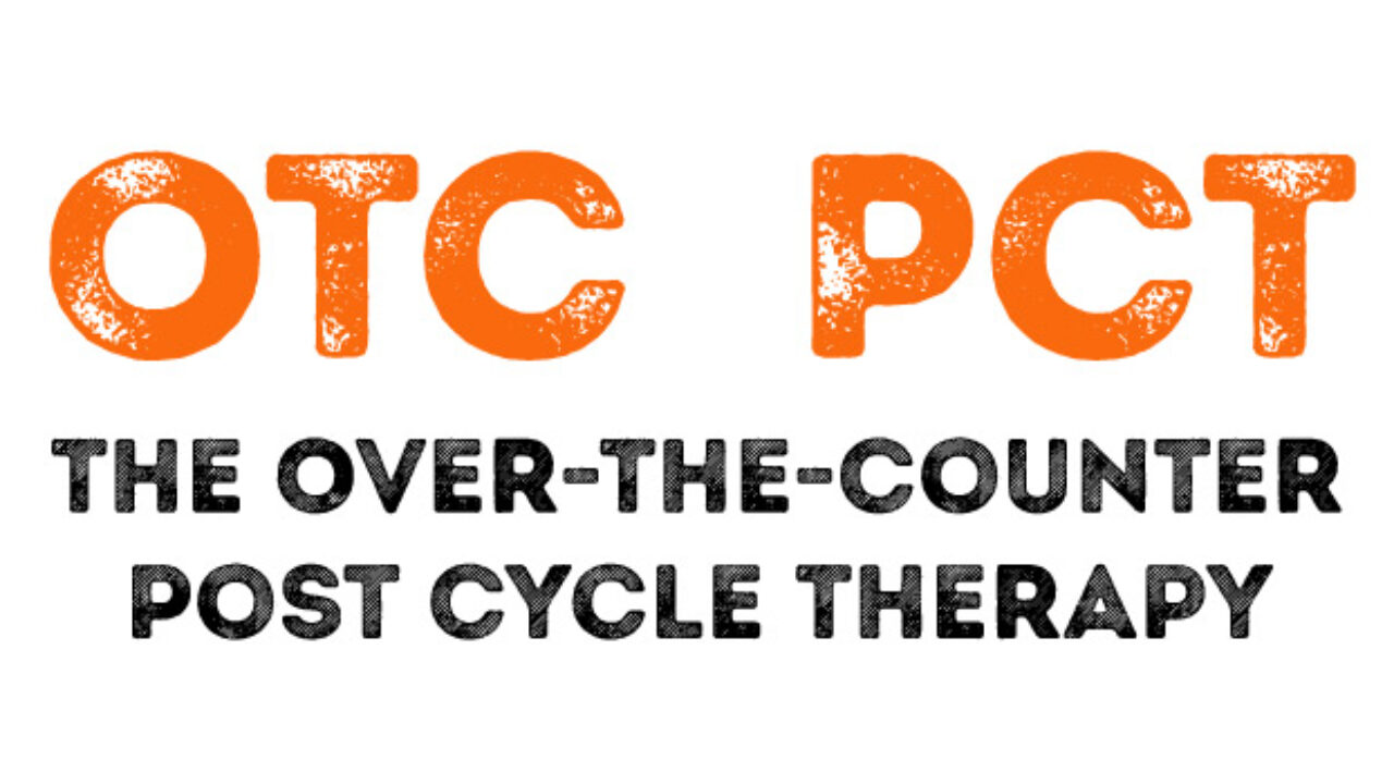 The OTC PCT / Over the counter Post cycle therapy