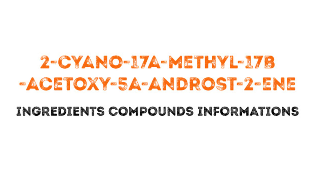 2-cyano-17a-methyl-17b-acetoxy-5a-androst-2-ene