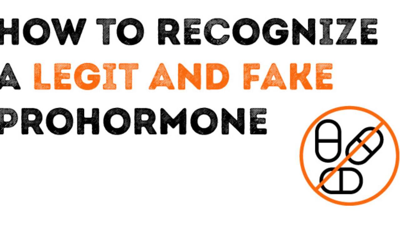 How to recognize legit and fake prohormones
