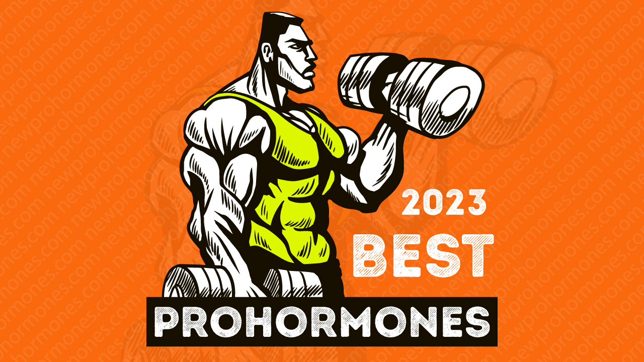 Best Prohormones 2023. What prohormones are still legal?