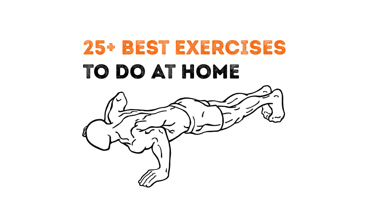 25+ Exercises to do at home