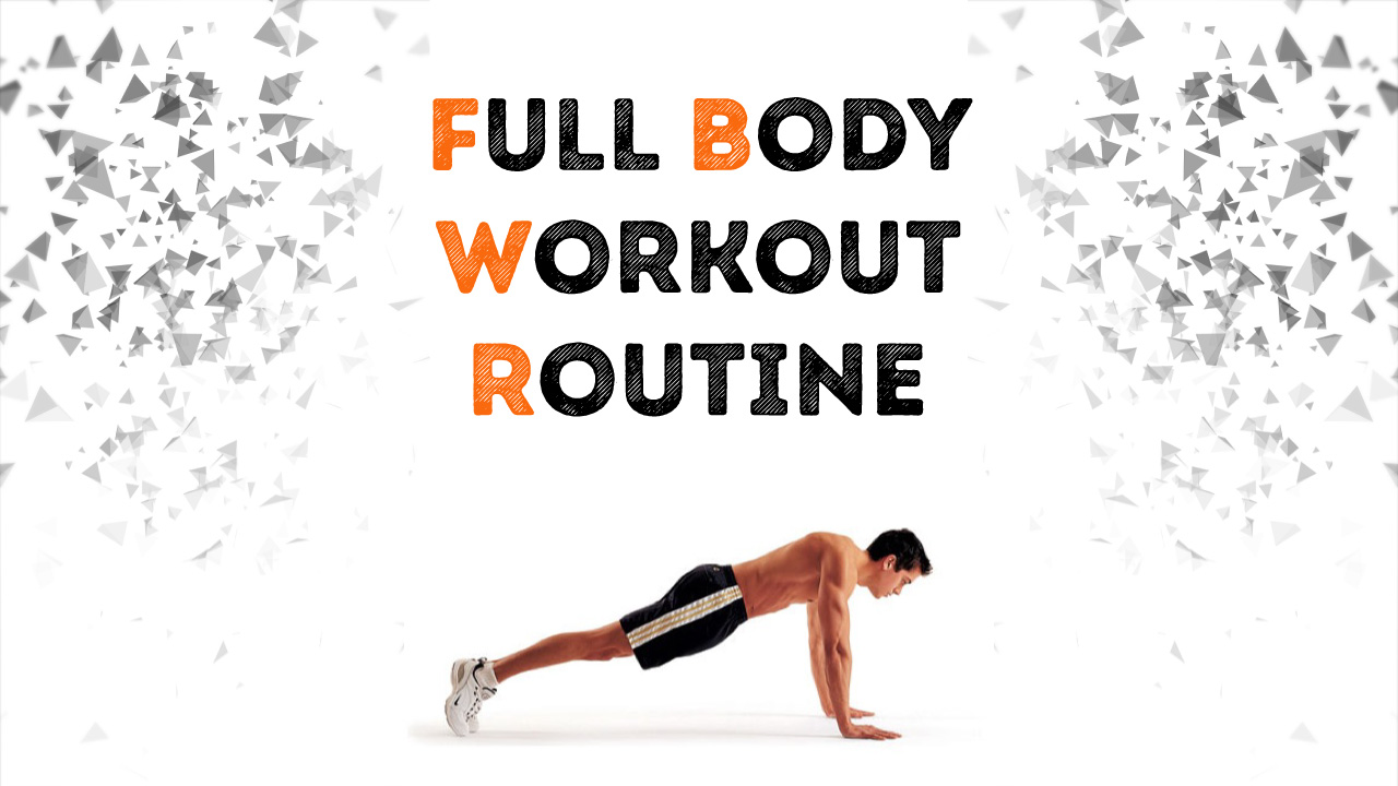 your-full-body-workout-routine-hit-all-muscles-in-your-body