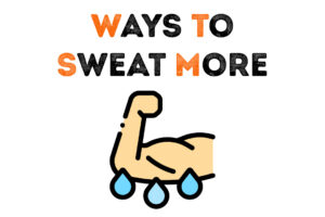 How to sweat more in gym?