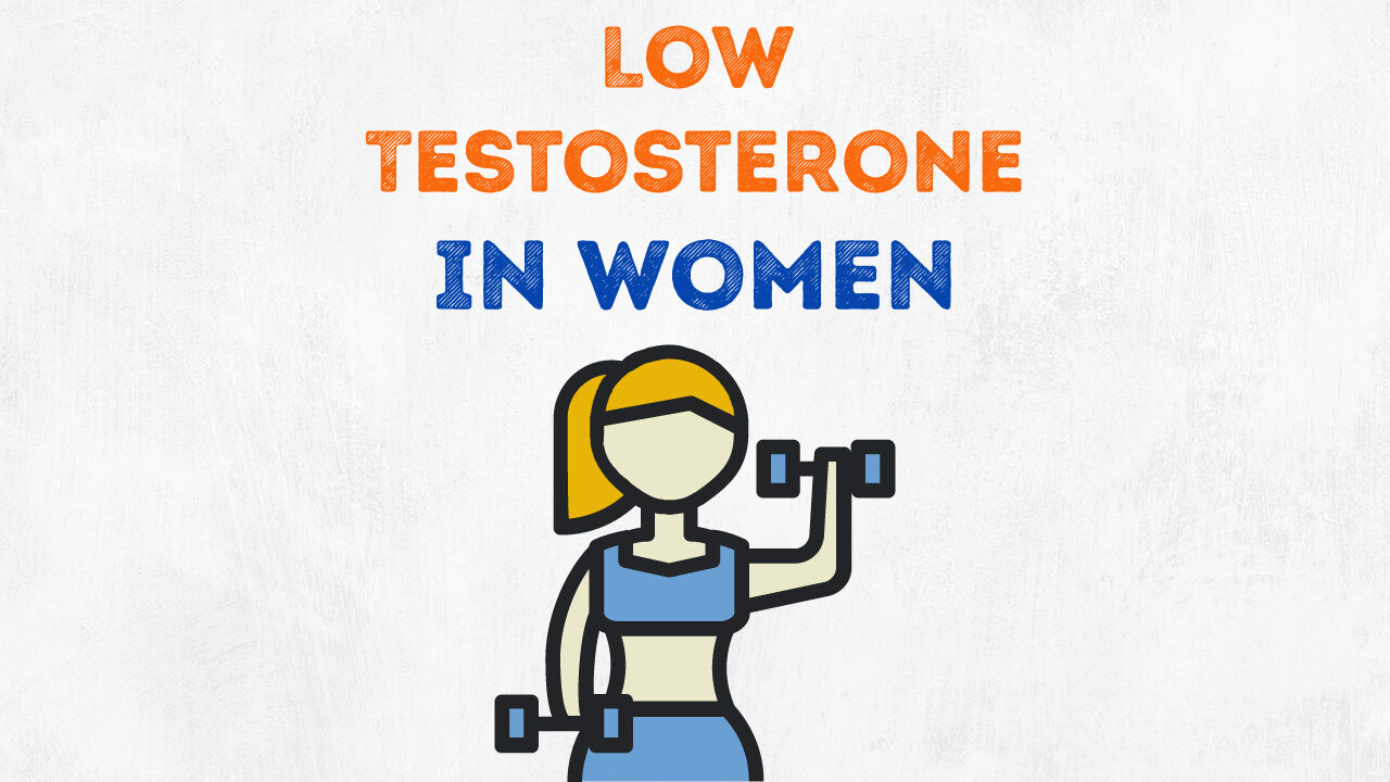 Low Testosterone in Women: Symptom; Cause; Disadvantage; Measure.