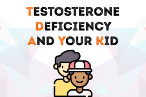Testosterone and your kid