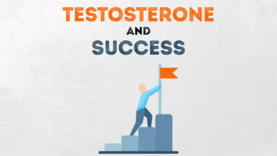 How testosterone will make you more successful?