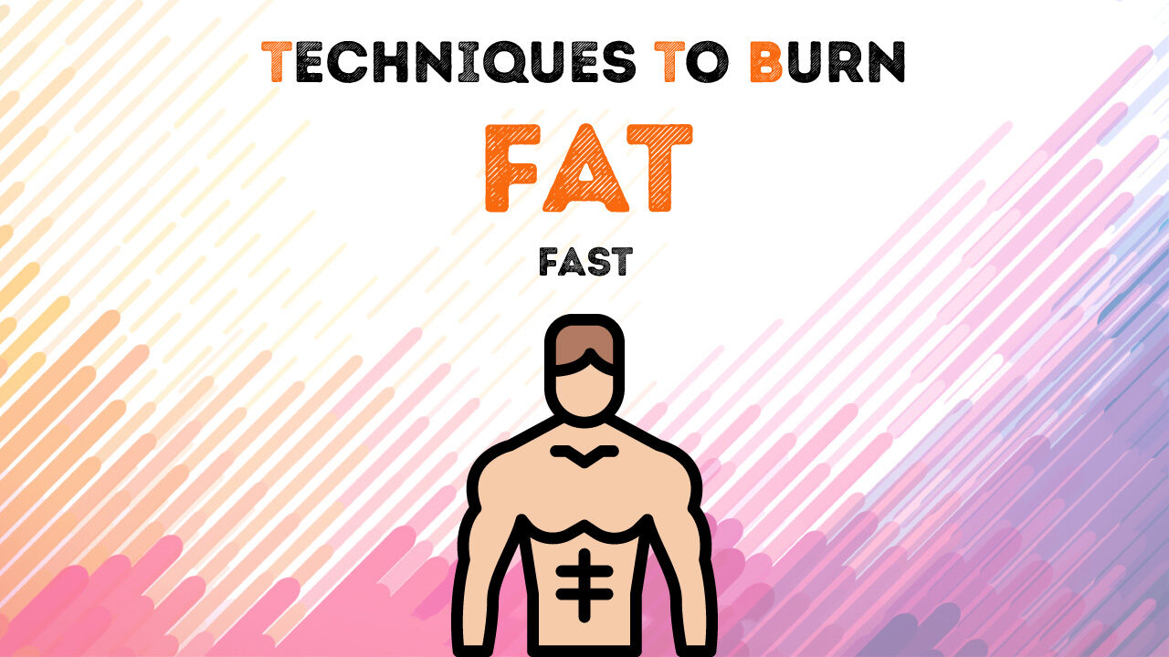 Use these 100% effective techniques to burn fat