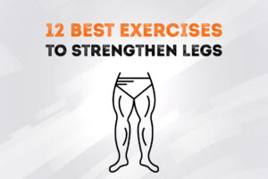 Exercises to strengthen legs